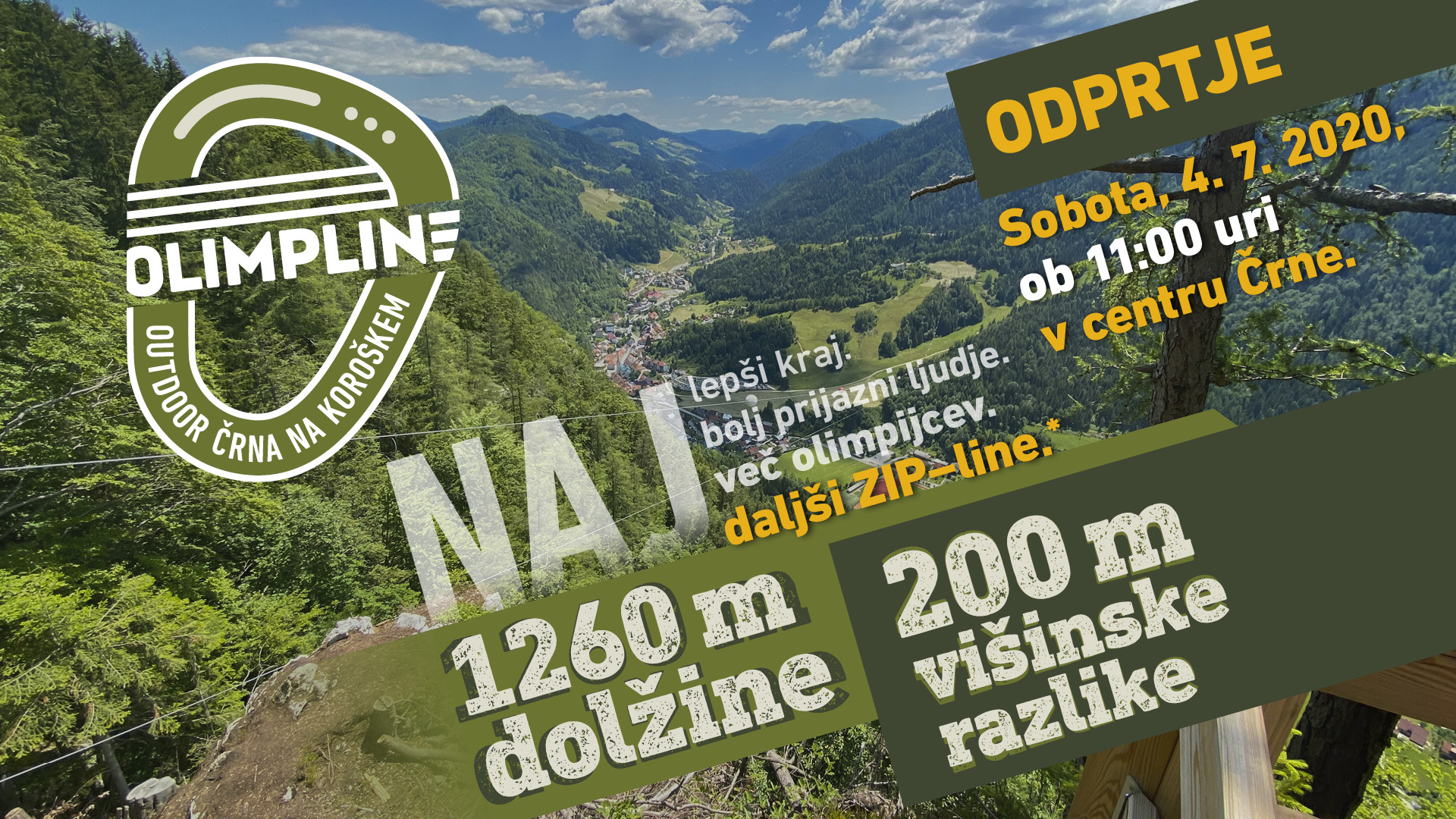Otvoritev OLIMPLINE  Občina Črna na Koroškem in Karavanke UNESCO globalni Geopark vabita na otvoritev OLIMPLINE (Zipline) v soboto, 4.7.2020 onb 11.00 uri v centru Črne.